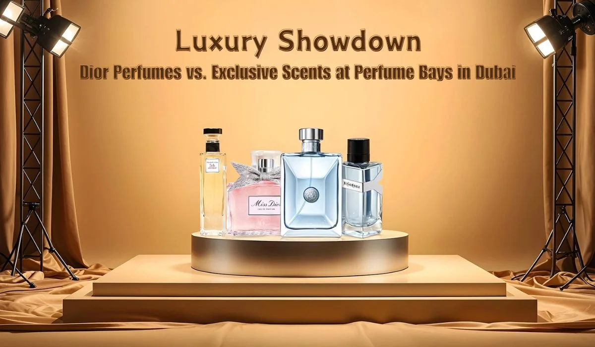 Dior Perfumes vs. Exclusive Scents at Perfume Bays in Dubai