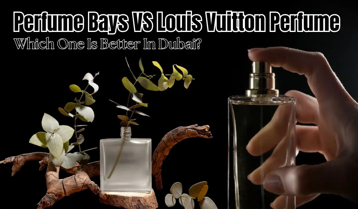 Perfume Bays VS Louis Vuitton Perfume