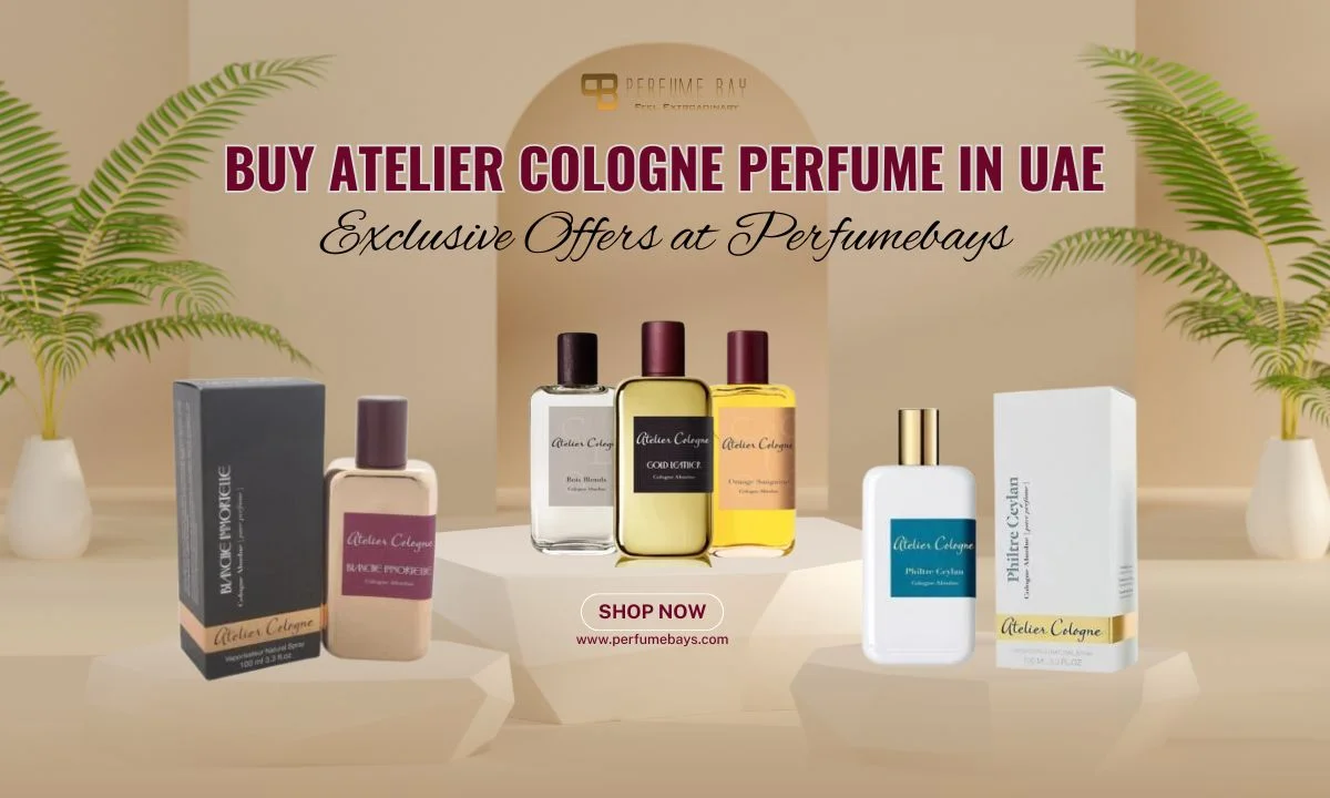 Buy Atelier Cologne Perfume in UAE – Exclusive Offers at Perfumebays