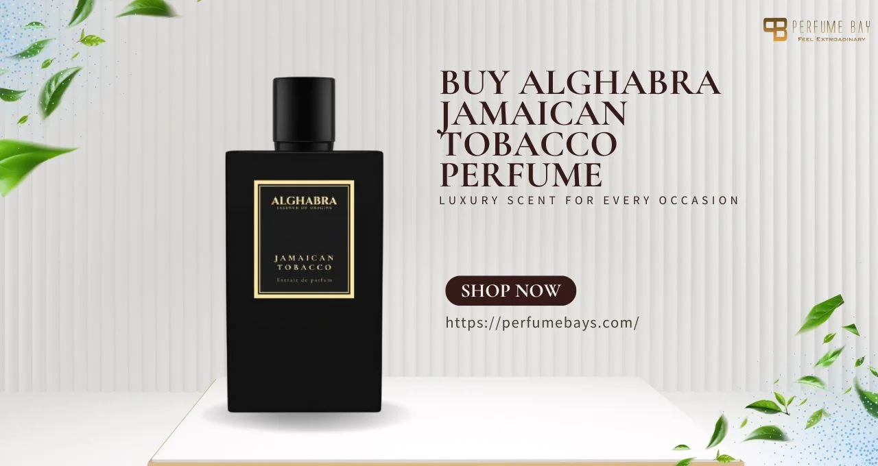 jamaican tobacco perfume price Buy Alghabra Jamaican Tobacco Perfume – Luxury Fragrance